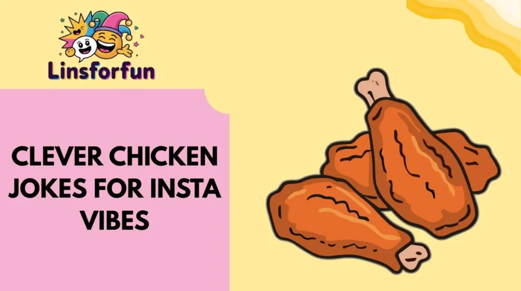 Clever Chicken Jokes for Insta Vibes