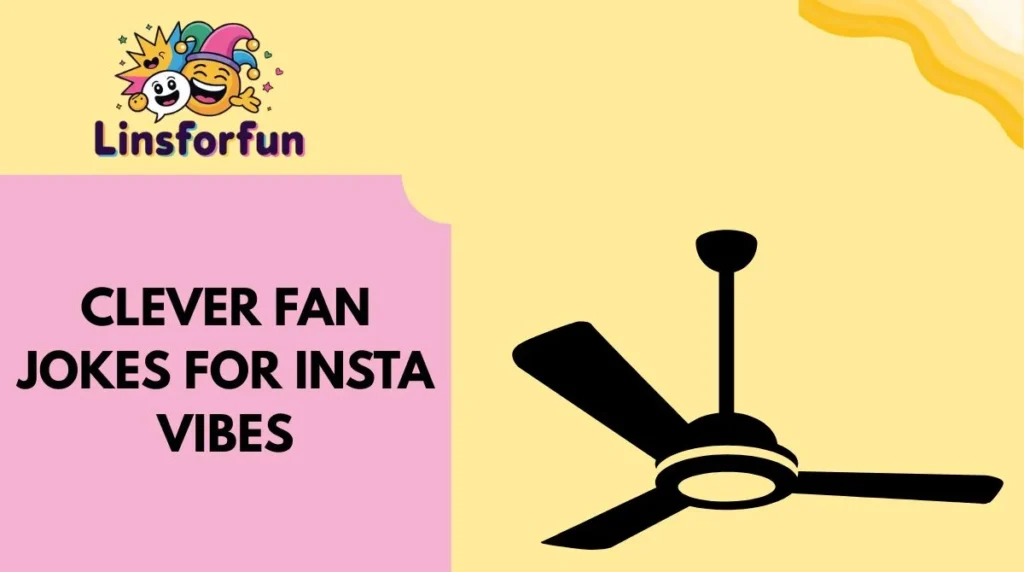 Clever Fan Jokes for Insta Vibes
