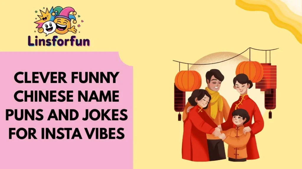 Clever funny chinese name puns and Jokes for Insta Vibes