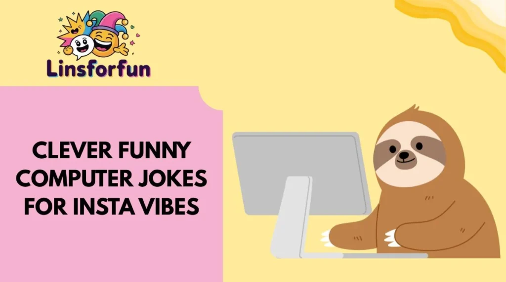 Clever Funny Computer Jokes for Insta Vibes