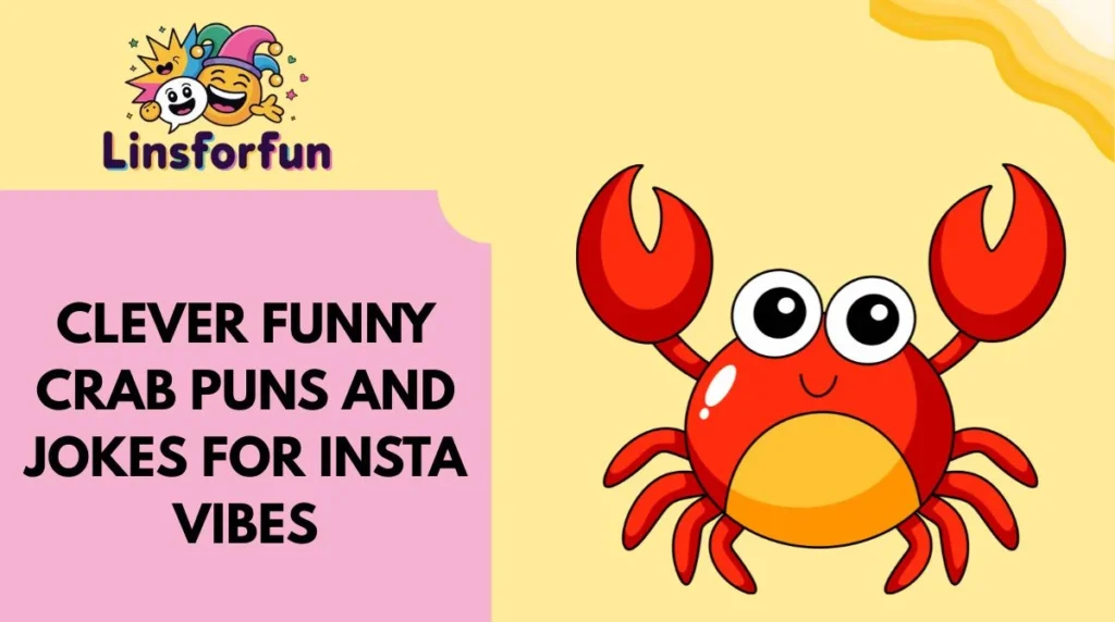 Clever funny crab puns and jokes for Insta Vibes