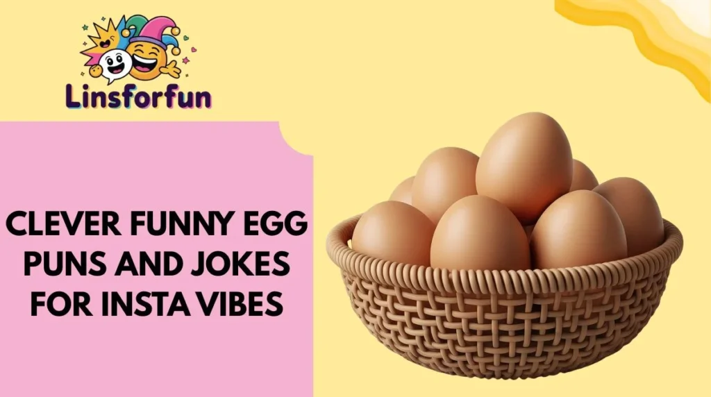 Clever funny egg puns and jokes for Insta VibesClever funny egg puns and jokes for Insta Vibes