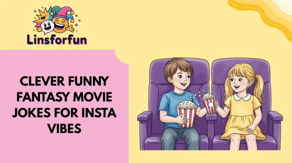 Clever Funny Fantasy Movie Jokes for Insta Vibes