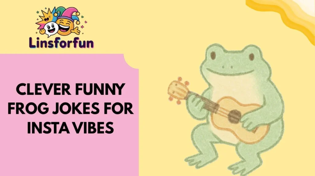 Clever Funny Frog Jokes for Insta Vibes