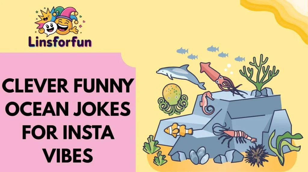 Clever Funny Ocean Jokes for Insta Vibes