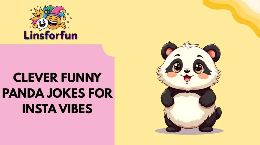 Clever Funny Panda Jokes for Insta Vibes