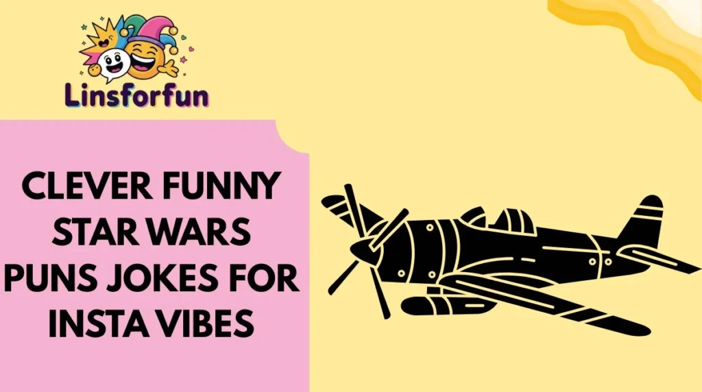 Clever funny star wars puns Jokes for Insta Vibes