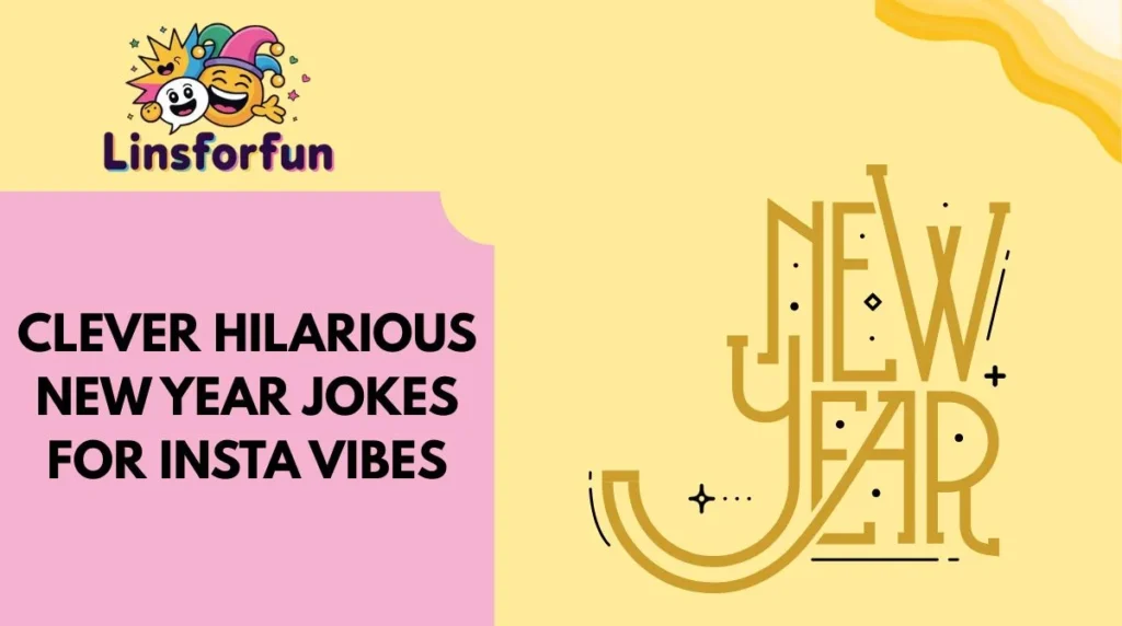 Clever Hilarious New Year Jokes for Insta Vibes