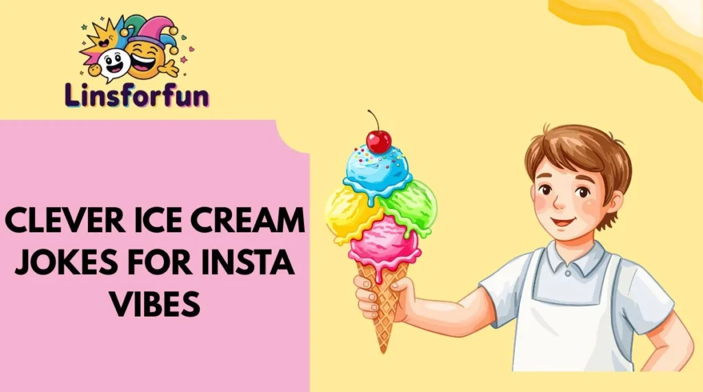 Clever Ice Cream Jokes for Insta Vibes