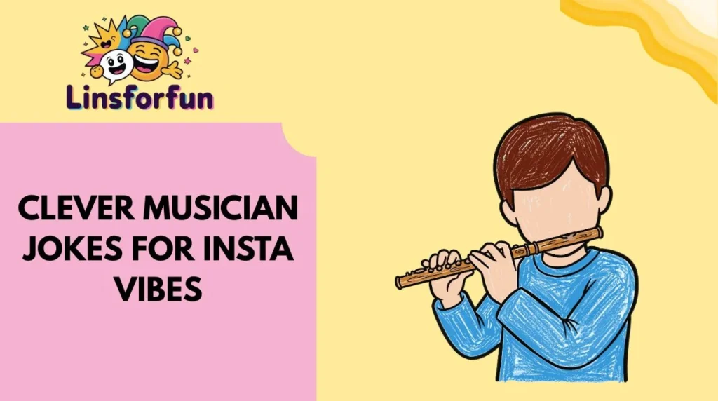 Clever Musician Jokes for Insta Vibes