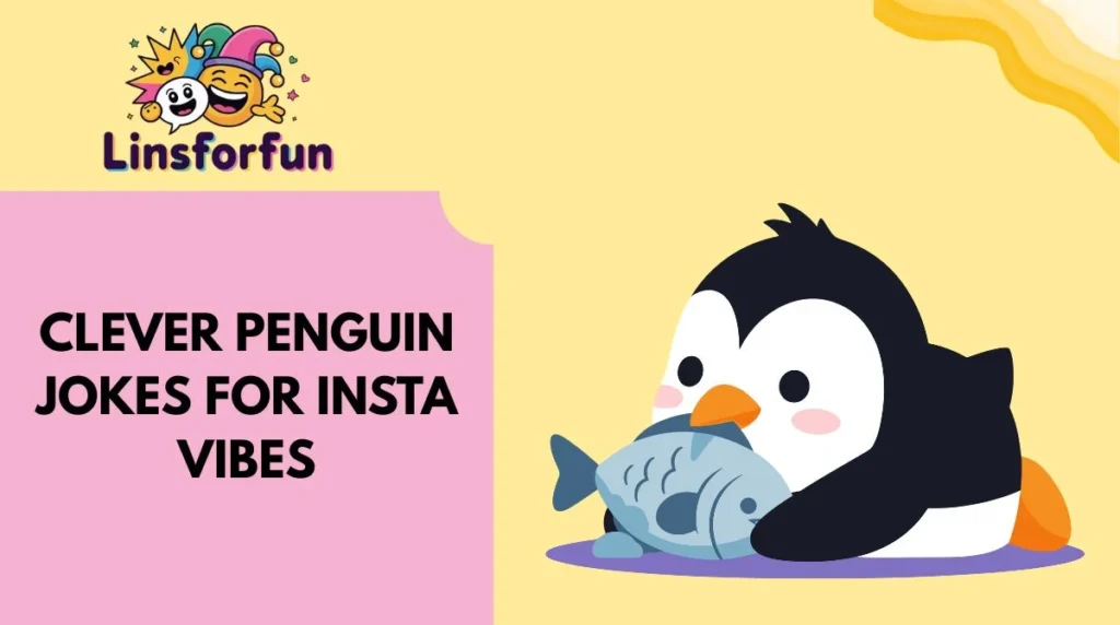 Clever Penguin Jokes for Insta Vibes