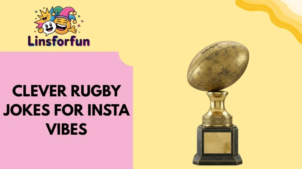 Clever Rugby Jokes for Insta Vibes