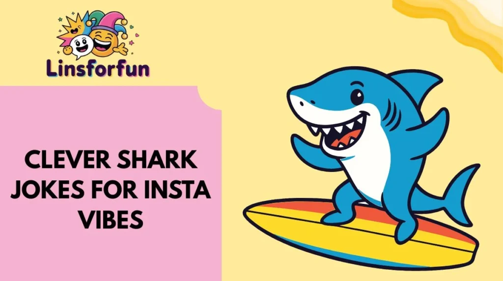 Clever Shark Jokes for Insta Vibes