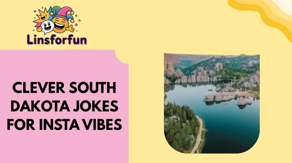 Clever South Dakota Jokes for Insta Vibes