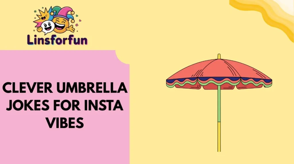 Clever Umbrella Jokes for Insta Vibes