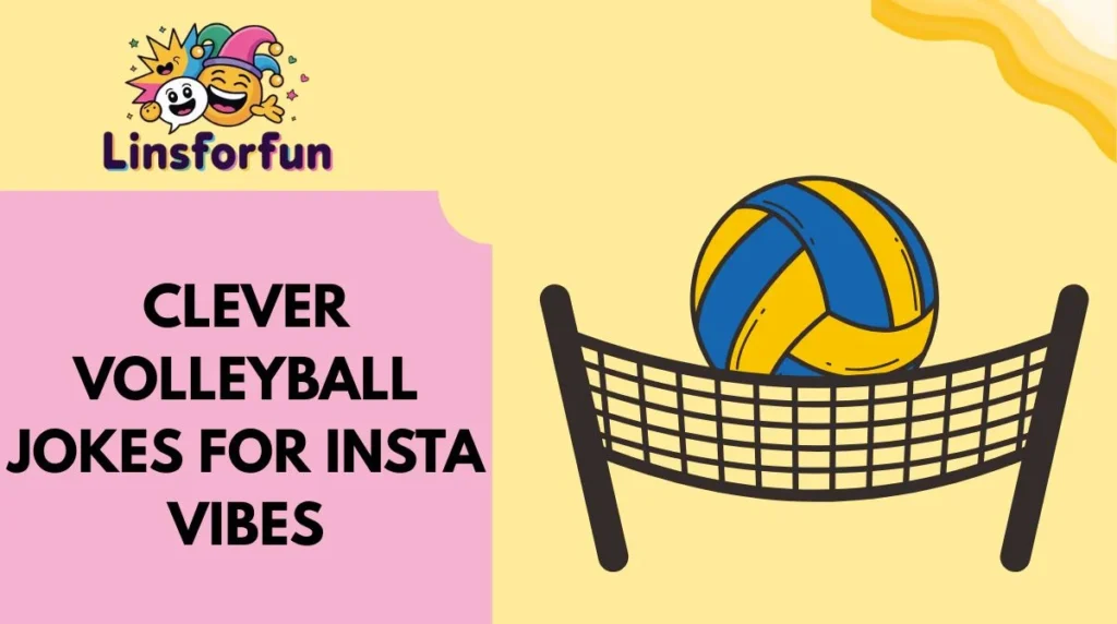 Clever Volleyball Jokes for Insta Vibes