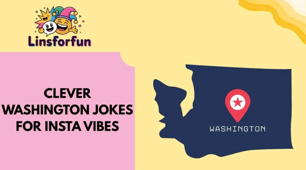 Clever Washington Jokes for Insta Vibes