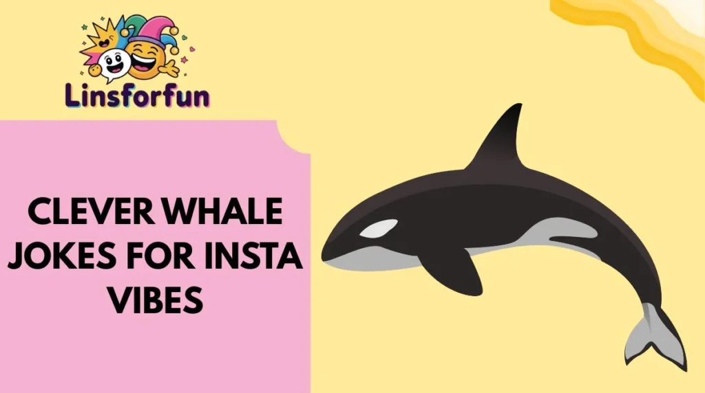 Clever Whale Jokes for Insta Vibes