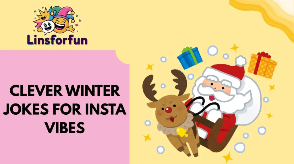Clever Winter Jokes for Insta Vibes