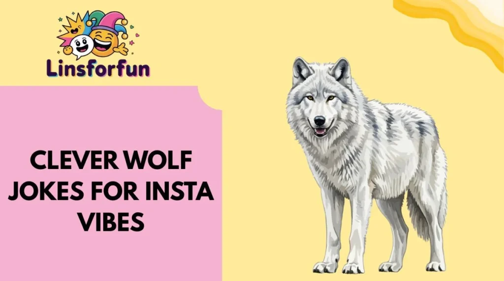 Clever Wolf Jokes for Insta Vibes
