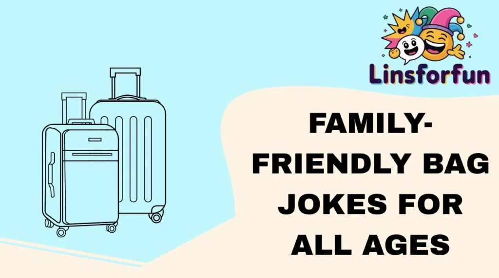 Family-Friendly Bag Jokes for All Ages