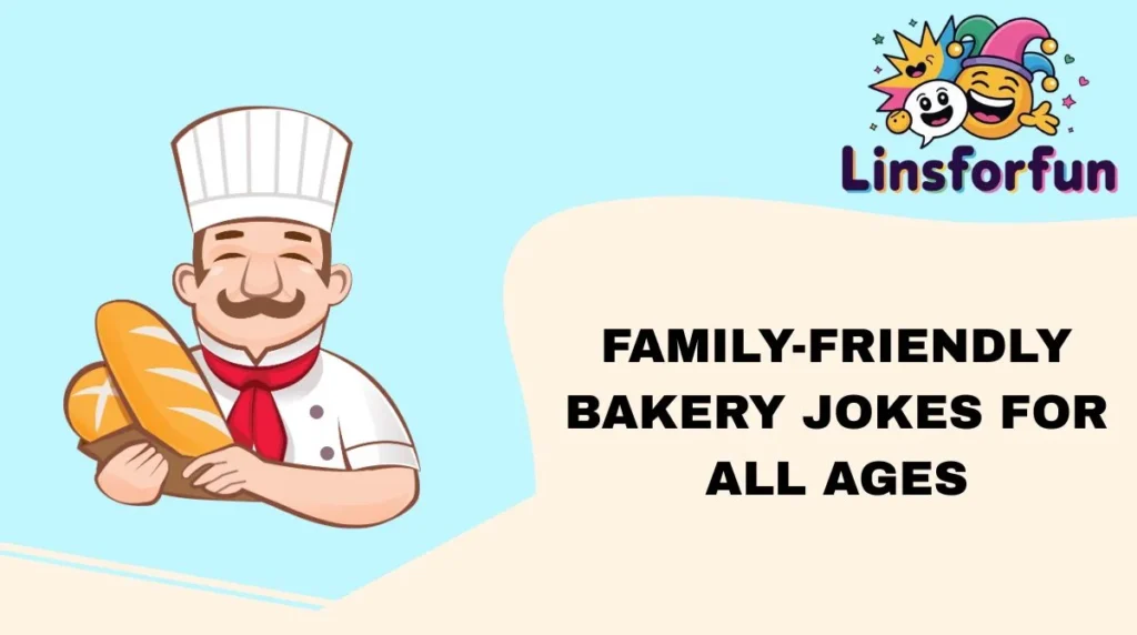 Family-Friendly Bakery Jokes for All Ages