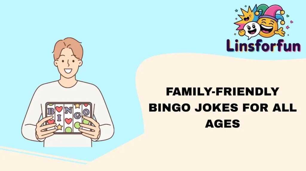 Family-Friendly Bingo Jokes for All Ages