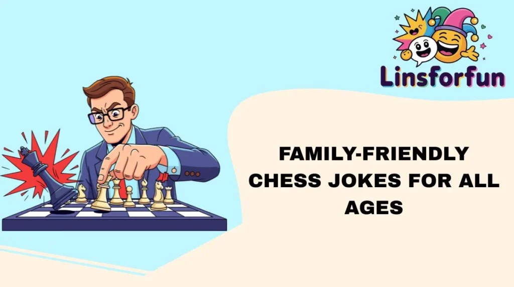 Family-Friendly Chess Jokes for All Ages