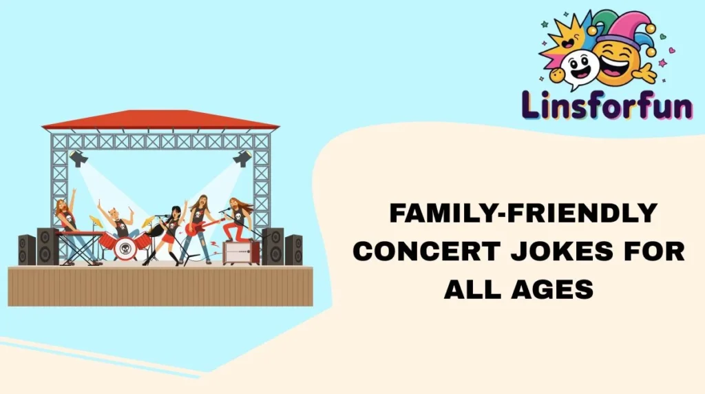 Family-Friendly Concert Jokes for All Ages