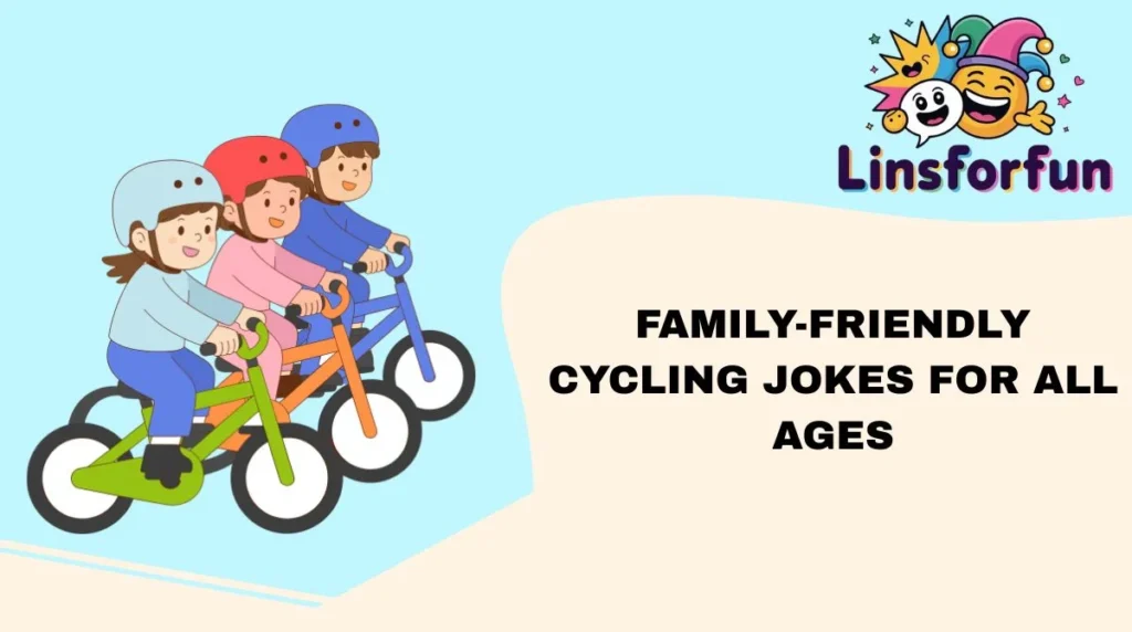 Family-Friendly Cycling Jokes for All Ages