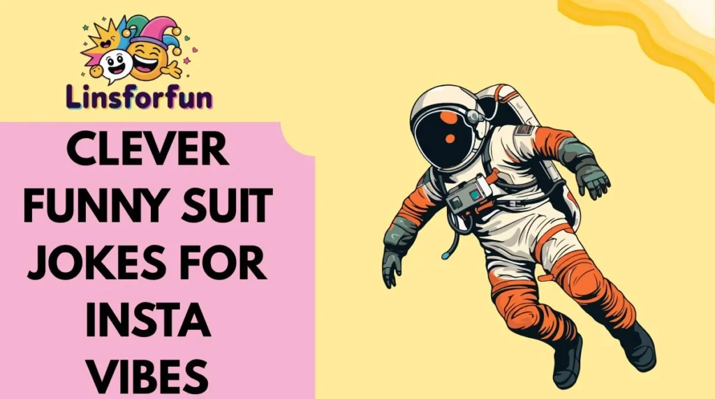 Clever Funny Suit Jokes for Insta Vibes