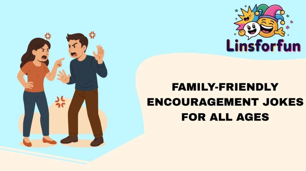 Family-Friendly Encouragement Jokes for All Ages