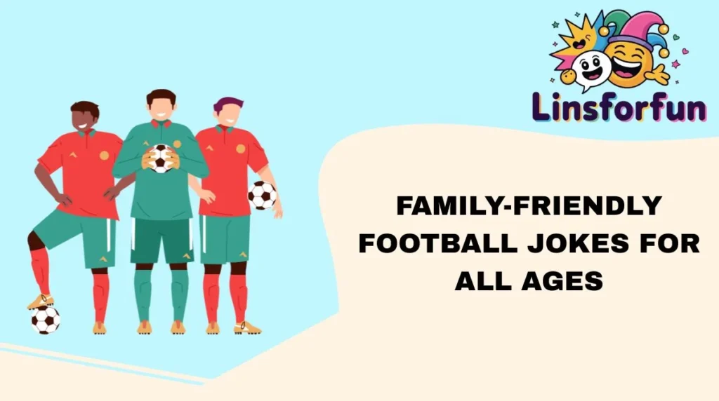 Family-Friendly Football Jokes for All Ages