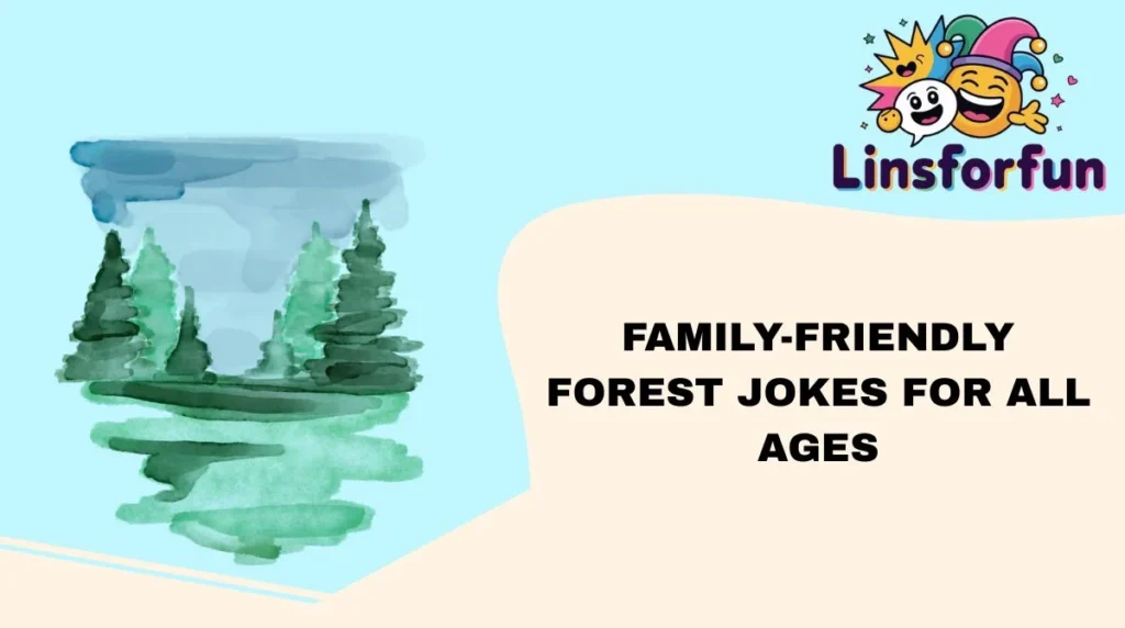 Family-Friendly Forest Jokes for All Ages