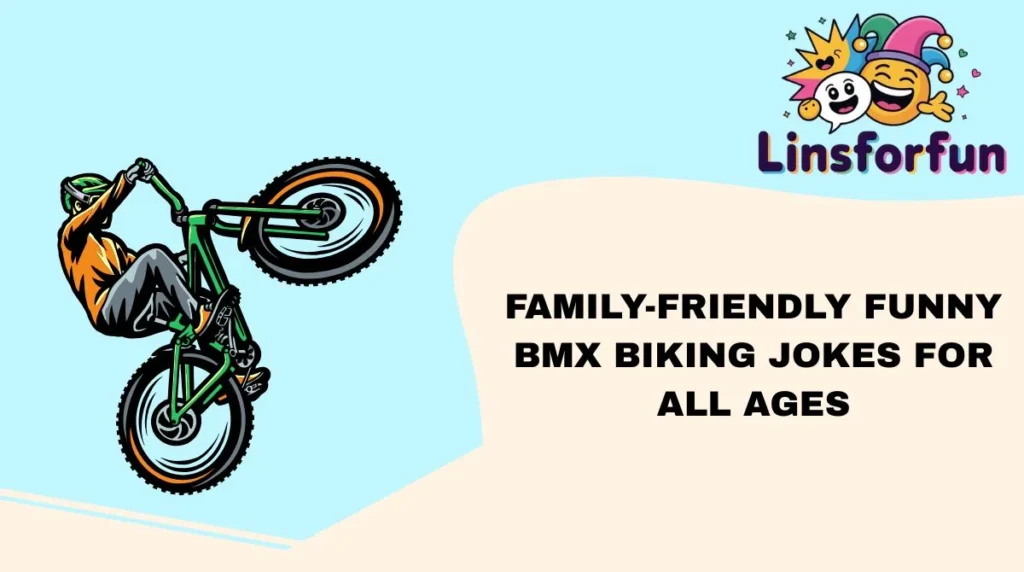 Family-Friendly Funny BMX Biking Jokes for All Ages