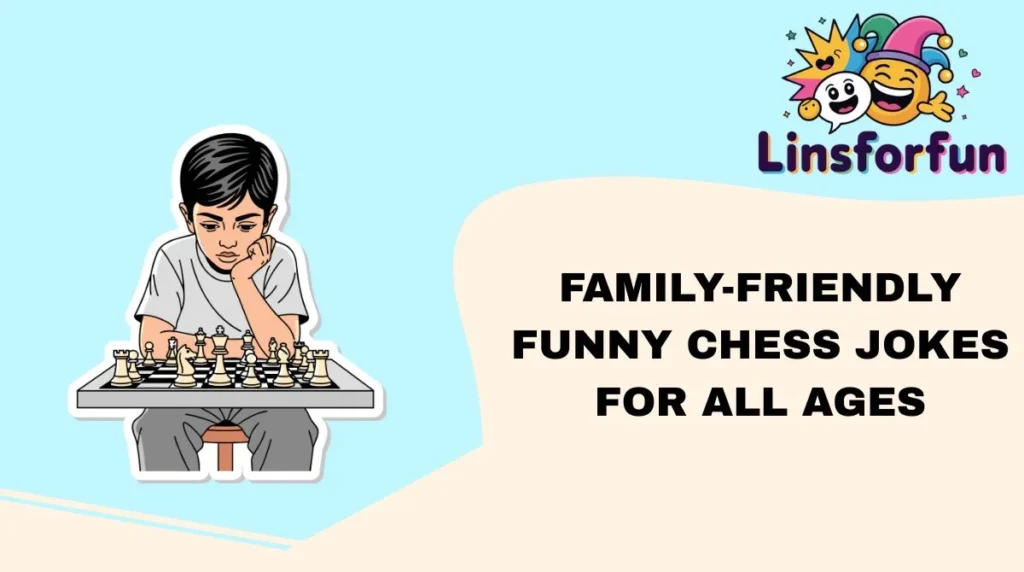 Family-Friendly Funny Chess Jokes for All Ages