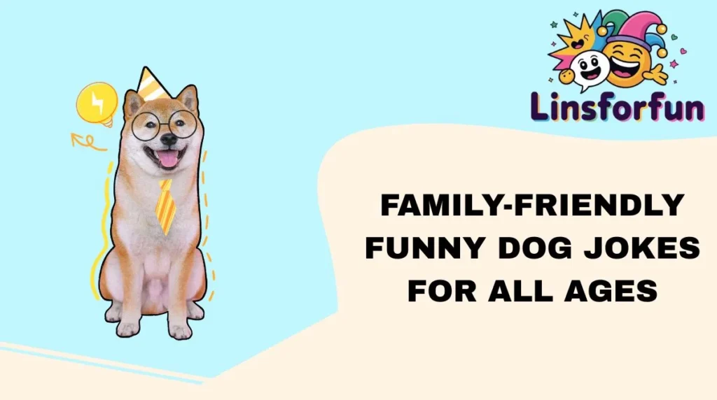 Family-Friendly Funny Dog Jokes for All Ages