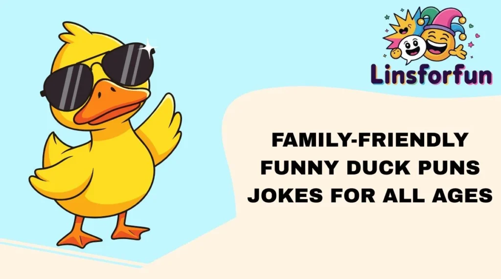 Family-Friendly funny duck puns Jokes for All Ages