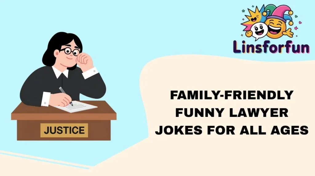 Family-Friendly Funny Lawyer Jokes for All Ages