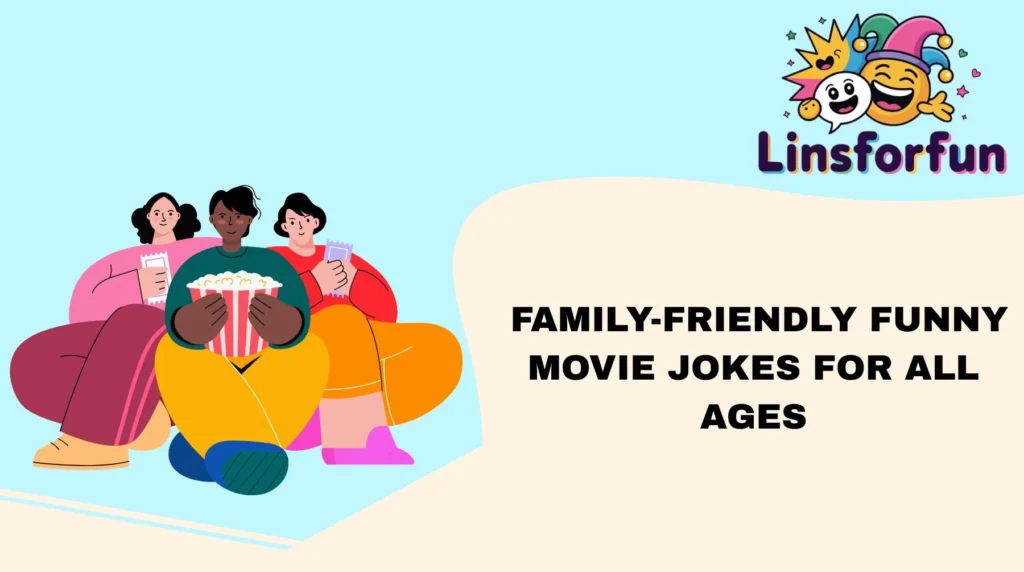 Family-Friendly Funny Movie Jokes for All Ages