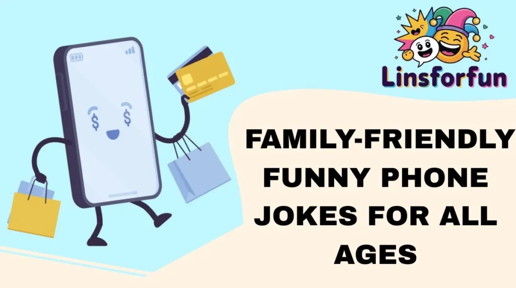 Family-Friendly Funny Phone Jokes for All Ages