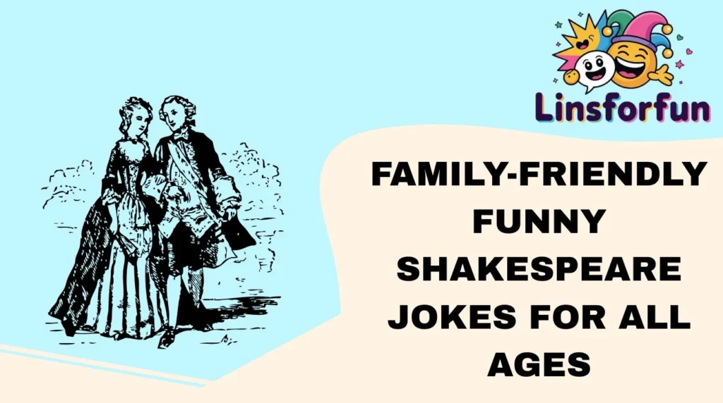 Family-Friendly Funny Shakespeare Jokes for All Ages