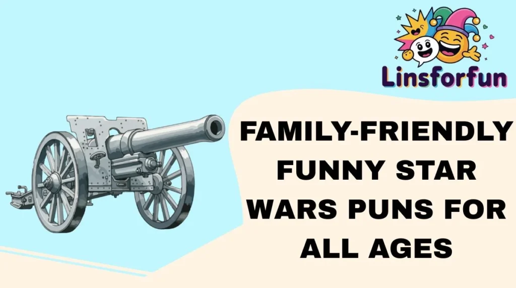 Family-Friendly funny star wars puns for All Ages
