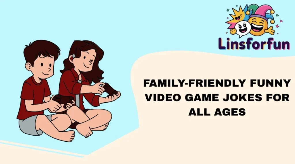 Family-Friendly Funny Video Game Jokes for All Ages