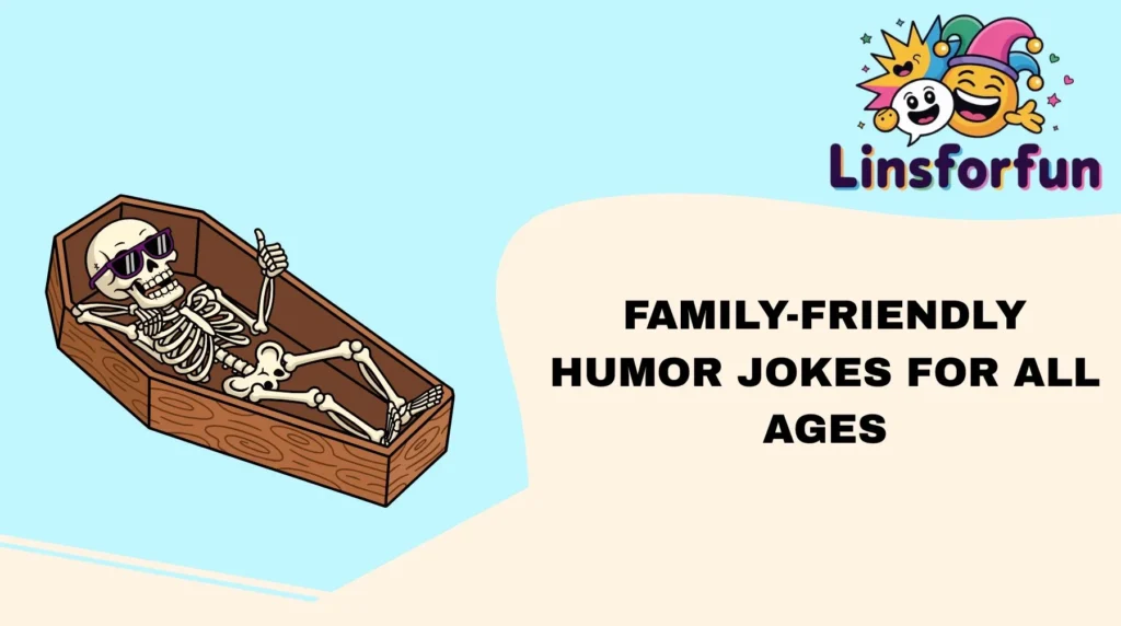 Family-Friendly Humor Jokes for All Ages