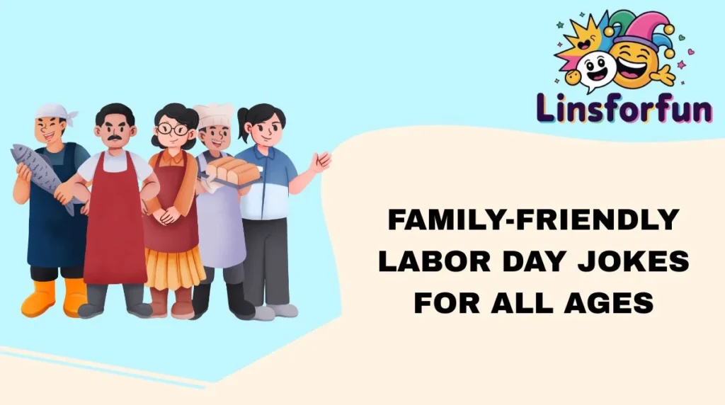 Family-Friendly Labor Day Jokes for All Ages