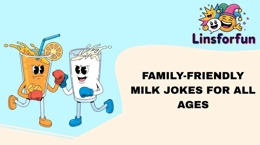 Family-Friendly Milk Jokes for All Ages