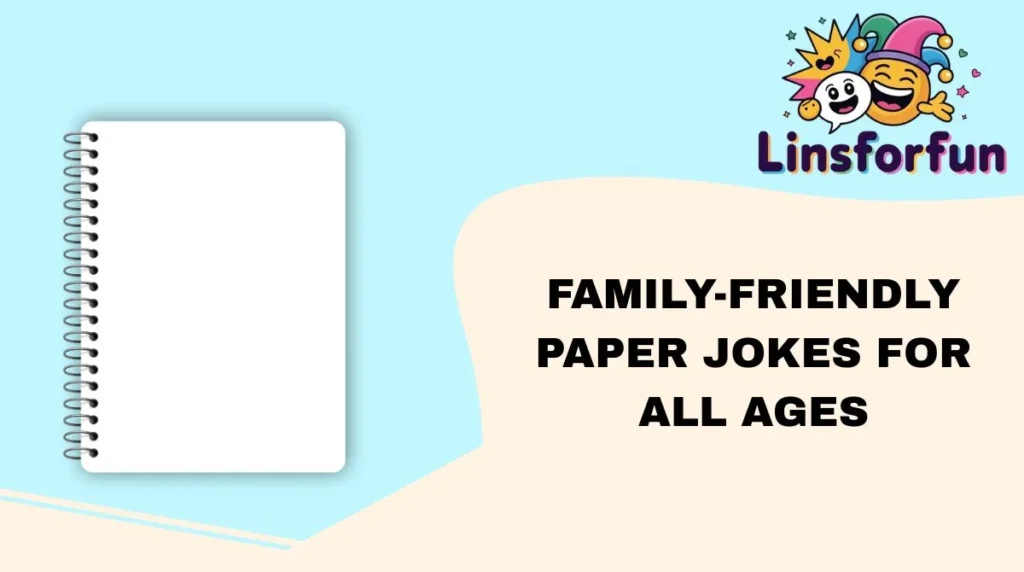 Family-Friendly Paper Jokes for All Ages