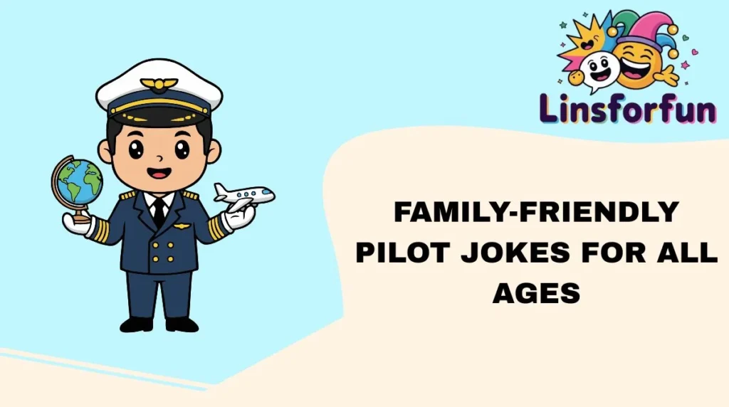 Family-Friendly Pilot Jokes for All Ages