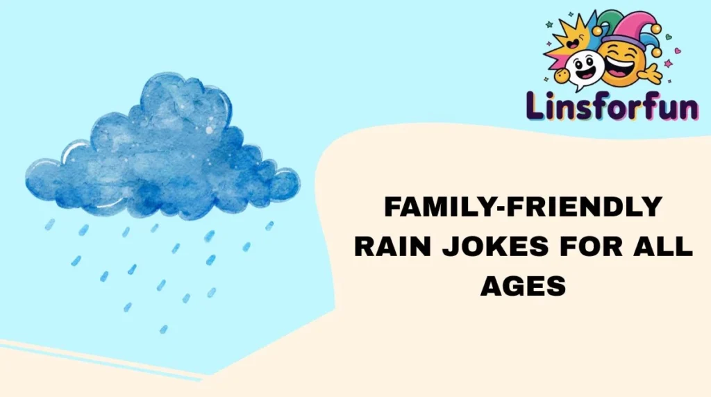 Family-Friendly Rain Jokes for All Ages